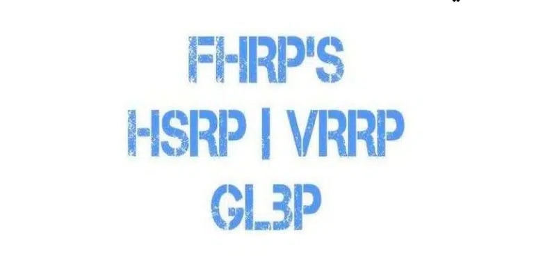 شرح بروتوكول FHRP وأنواع البروتوكولات التي تعمل تحت نطاقه HSRP و VRRP و GLBP